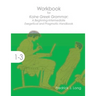 Workbook for Koine Greek Grammar: A Beginning-Intermediate Exegetical and Pragmatic Handbook