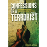Confessions of a Terrorist