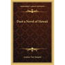 Dust a Novel of Hawaii