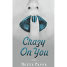 Crazy On You