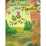 Good Friends Stick Together