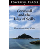 Powerful Places in Cornwall and the Isles of Scilly