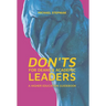 Don'ts for Deans & Academic Leaders: A Higher Education Guidebook