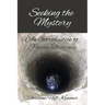 Seeking the Mystery: An Introduction to Pagan Theologies