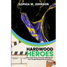 Hardwood Heroes: The InsidStory of 10 Iconic NBA Movies That Changed Basketball and Cinema