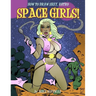 How to Draw Sexy Retro Space Girls