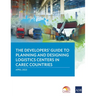 The Developer's Guide to Planning and Designing Logistics Centers in Carec Countries