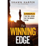 The Winning Edge: 8 Principles That Will Bring Out the Winner in You!