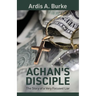 Achan's Disciple: The Story of a Very Focused Liar
