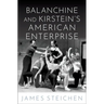 Balanchine and Kirstein's American Enterprise