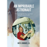 An Improbable Astronaut: How a Georgia farmboy wound up flying the space shuttle