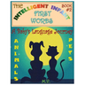 The Intelligent Infant First Words - Book #2: A Baby's Language Journey. Bring Infinite Joy to Your Child's Early Learning. The Toddler's Odyssey From
