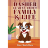 Dasher Learns About Family & Life