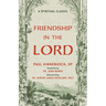 Friendship in the Lord: A Spiritual Classic