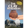 The Clay Remembers: Book 1 in The Clay Series