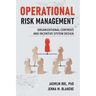 Operational Risk Management: Organizational Controls and Incentive System Design