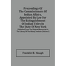 Proceedings Of The Commissioners Of Indian Affairs, Appointed By Law For The Extinguishment Of Indian Titles In The State Of New York: Published From