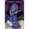 Solidarity Forever: The Art and Soul of Stevie Van Zandt