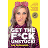 Get the F*ck Unstuck!