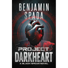 Project Darkheart: A Black Spear Novel