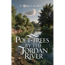 Poet-Trees By The Jordan River