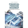 Financial Freedom Roadmap: Building Wealth and Security