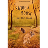 Sadie and Moose on the Loose