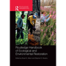 Routledge Handbook of Ecological and Environmental Restoration