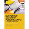 Keywords in Education Policy Research: A Conceptual Toolbox