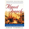 Almost French: Love and a New Life in Paris