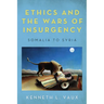 Ethics and the Wars of Insurgency