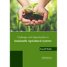 Challenges and Opportunities in Sustainable Agricultural Systems