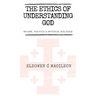 The Ethics of Understanding God: Nature, Politics & Mystical Dialogue