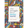 The Struggle for a Better World