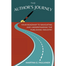 The Author's Journey: Your Roadmap to Navigating and Understanding the Publishing Industry