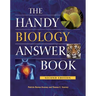The Handy Biology Answer Book