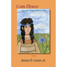 Corn Flower: Adventures on the Wilderness Trail