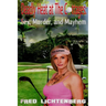 Deadly Heat At The Cottages: Sex, Murder and Mayhem