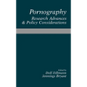 Pornography: Research Advances and Policy Considerations