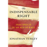 The Indispensable Right: Free Speech in an Age of Rage