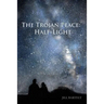 The Trojan Peace: Half-Light