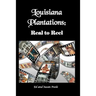 Louisiana Plantations: Real to Reel