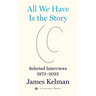 All We Have Is the Story: Selected Interviews 1973-2022