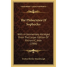 The Philoctetes Of Sophocles: With A Commentary Abridged From The Larger Edition Of Richard C. Jebb (1906)