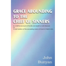 Grace Abounding to the Chief of Sinners
