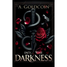 Into the Darkness