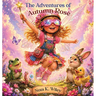 The Adventures Of Autumn Rose