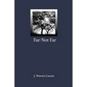 Far/Not Far