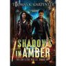 Shadows in Amber