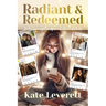 Radiant & Redeemed: Rediscovering Purity in a Culture of Chaos
